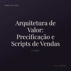 Capa: Arquitetura de Valor: Precificação e Scripts de Vendas — FID Academy