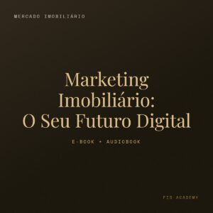 Capa: Marketing Imobiliário: O Seu Futuro Digital — FID Academy