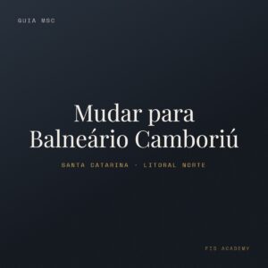 Capa: Mudar para Balneário Camboriú — FID Academy
