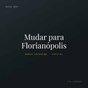 Capa: Mudar para Florianópolis — FID Academy