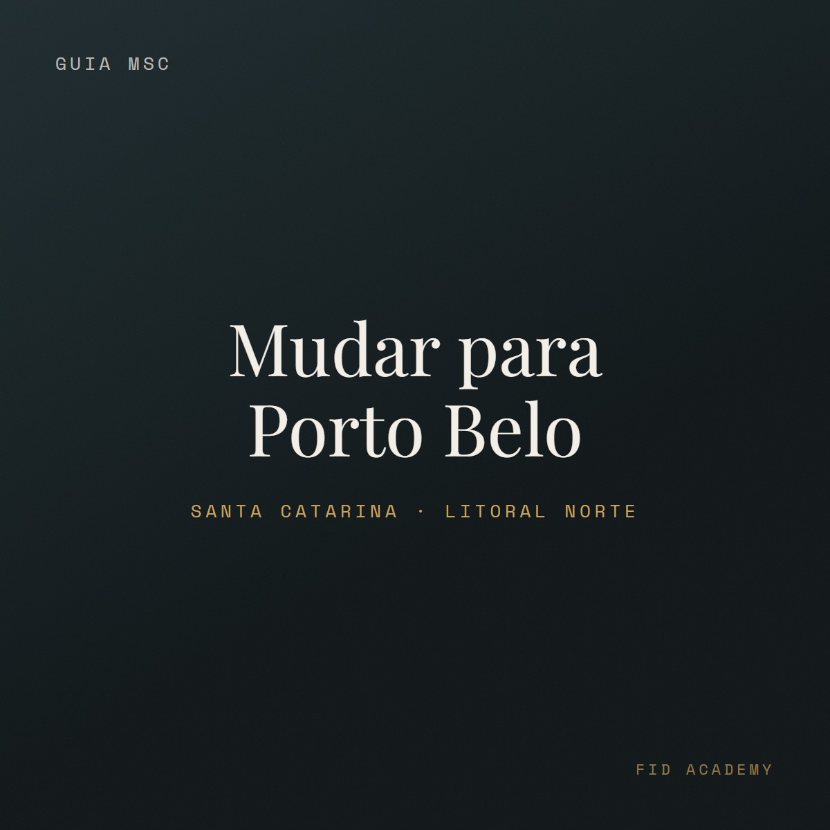 Capa: Mudar para Porto Belo — FID Academy